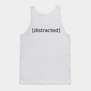 Distracted Tank Top